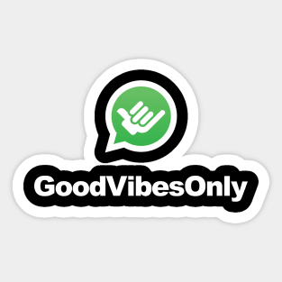 GOOD VIBES ONLY Sticker